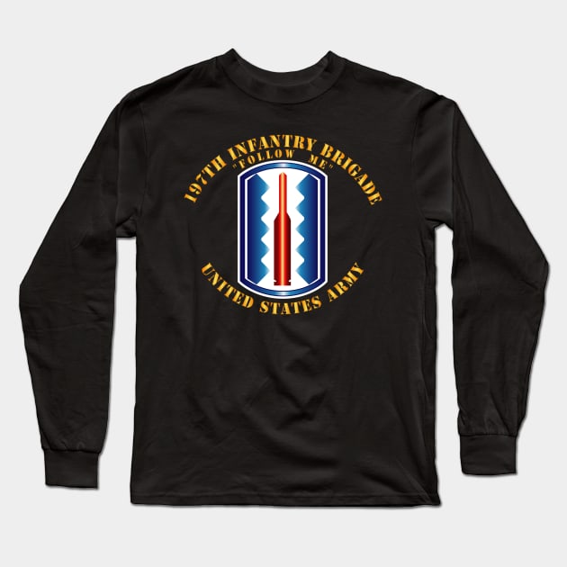 197th Infantry Brigade - Follow Me Long Sleeve T-Shirt by twix123844